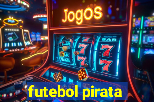 futebol pirata